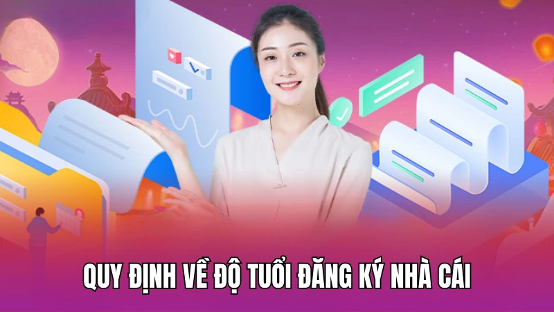 Quy định về độ tuổi đăng ký nhà cái