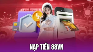 Nạp Tiền 88vn