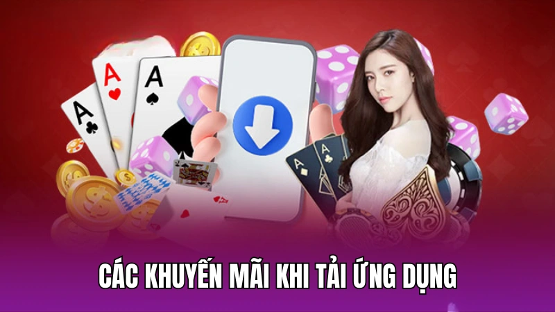 Điểm danh các khuyến mãi khi tải ứng dụng