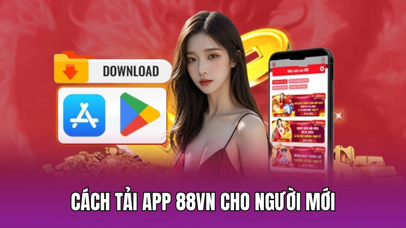 Cách tải app 88vn cho người mới