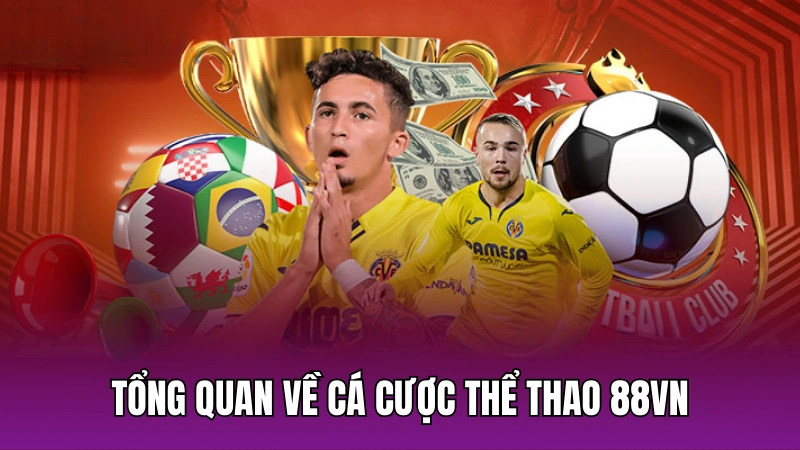 Tổng quan về cá cược thể thao 88vn